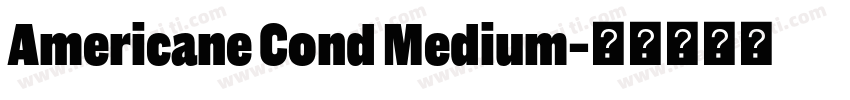 Americane Cond Medium字体转换